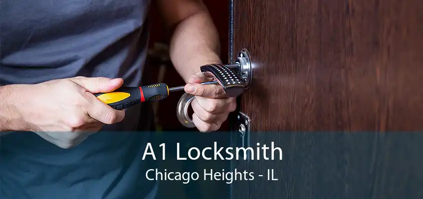 A1 Locksmith Chicago Heights - IL