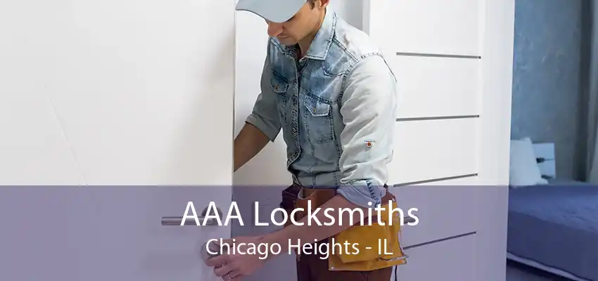 AAA Locksmiths Chicago Heights - IL