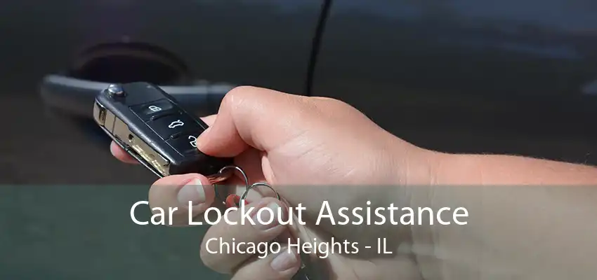 Car Lockout Assistance Chicago Heights - IL