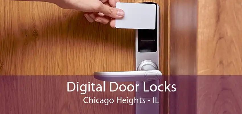 Digital Door Locks Chicago Heights - IL