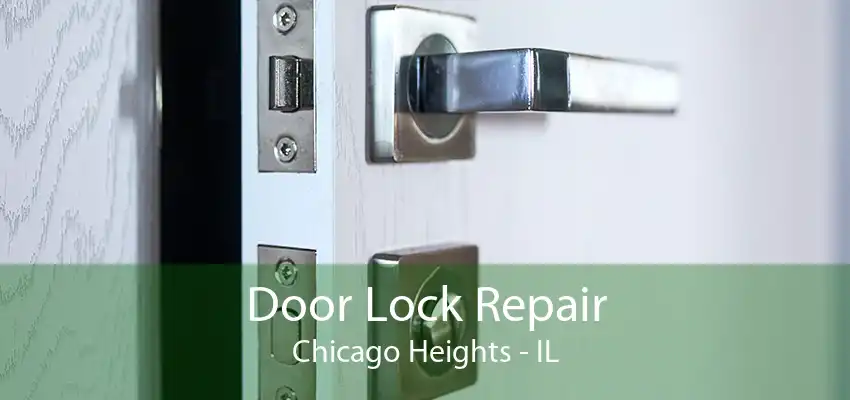 Door Lock Repair Chicago Heights - IL