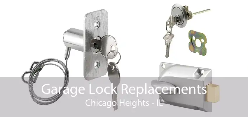 Garage Lock Replacements Chicago Heights - IL