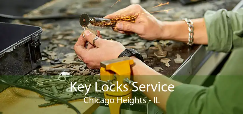 Key Locks Service Chicago Heights - IL