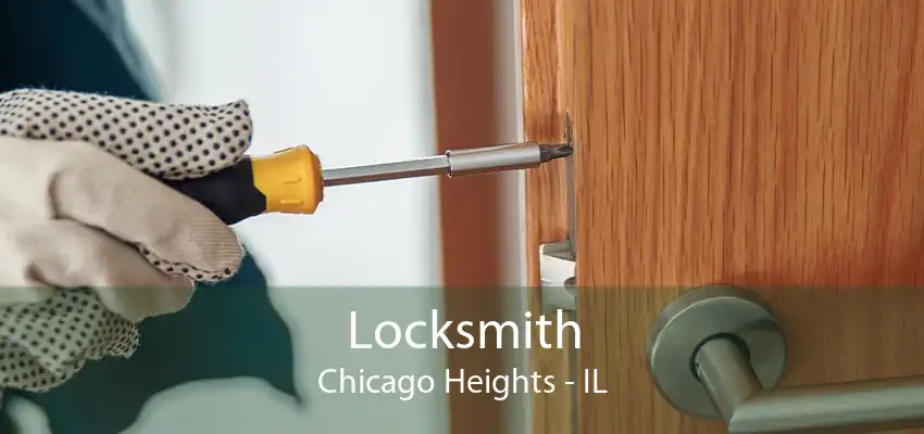 Locksmith Chicago Heights - IL