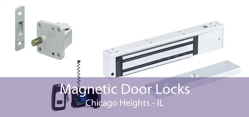 Magnetic Door Locks Chicago Heights - IL