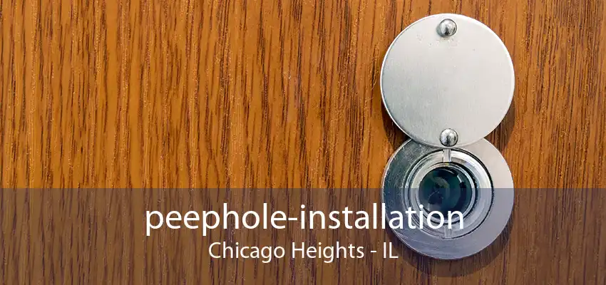 peephole-installation Chicago Heights - IL