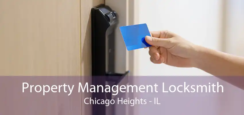 Property Management Locksmith Chicago Heights - IL