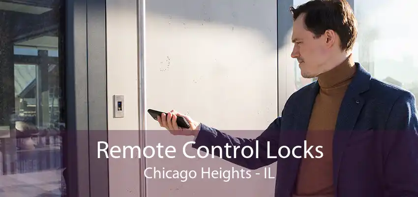 Remote Control Locks Chicago Heights - IL