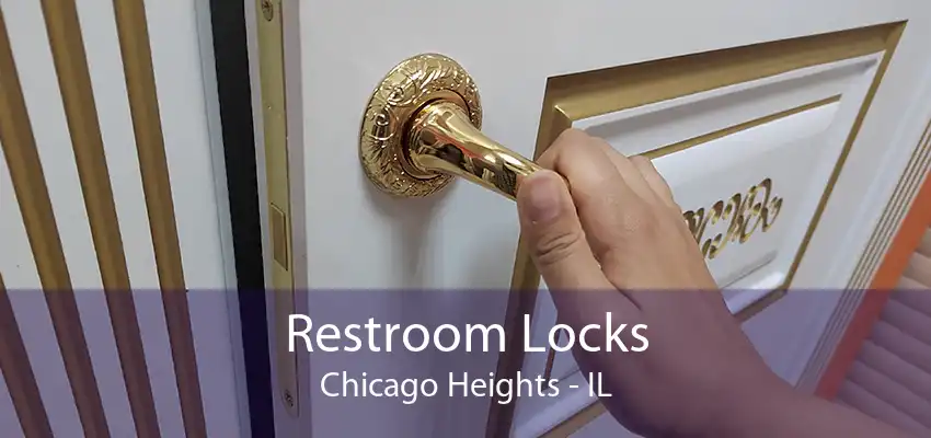 Restroom Locks Chicago Heights - IL