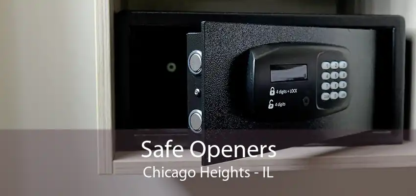 Safe Openers Chicago Heights - IL