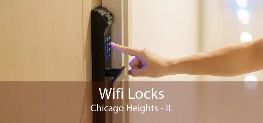 Wifi Locks Chicago Heights - IL